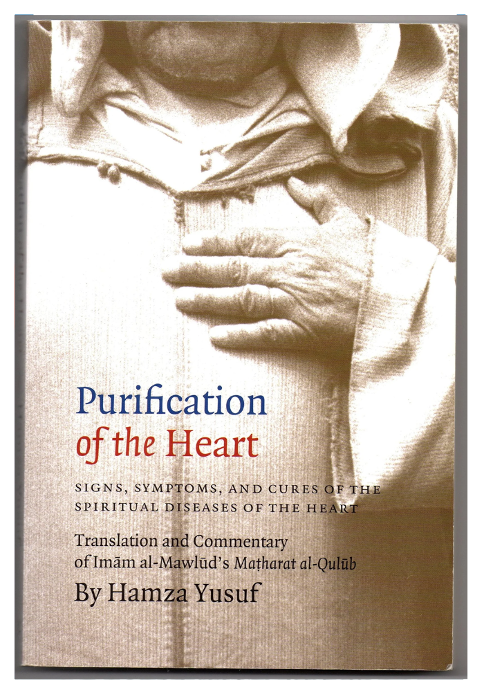 Purification of the Heart: Signs, Symptoms and Cures of the Spiritual Diseases of the Heart original