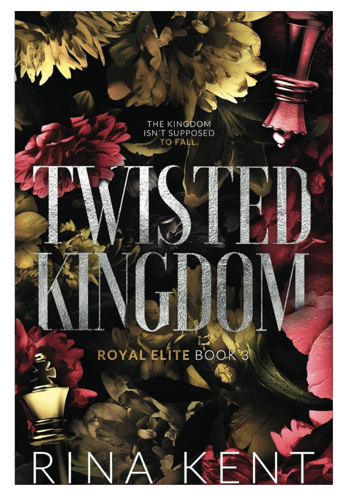 Twisted Kingdom (Royal Elite, #3) by Rina Kent