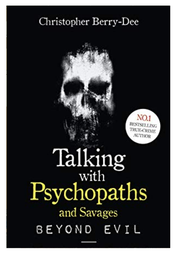 Talking With Psychopaths and Savages: Beyond Evil