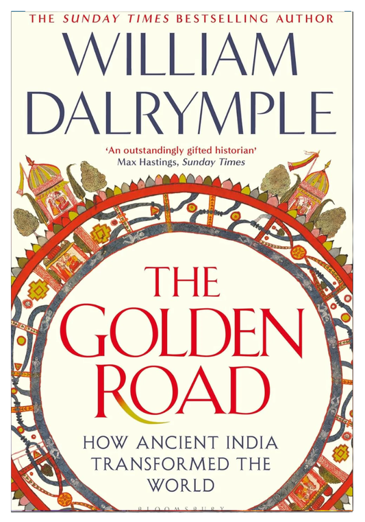 The Golden Road by William Dalrymple (A+ Copy)