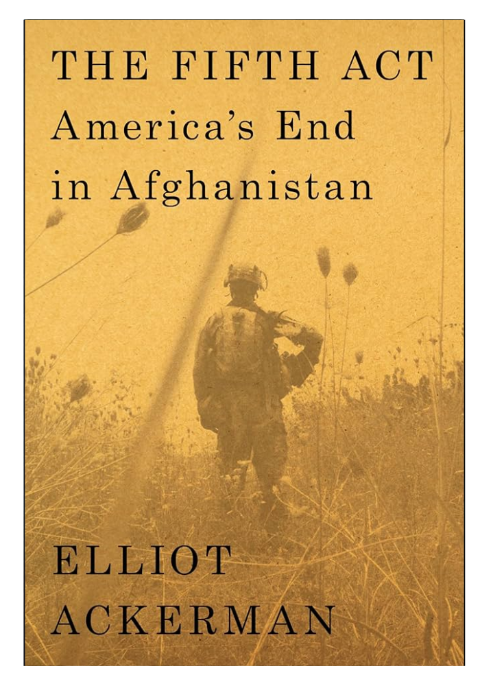 The Fifth Act: America's End in Afghanistan original