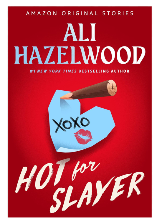 Hot for Slayer by Ali Hazelwood (original