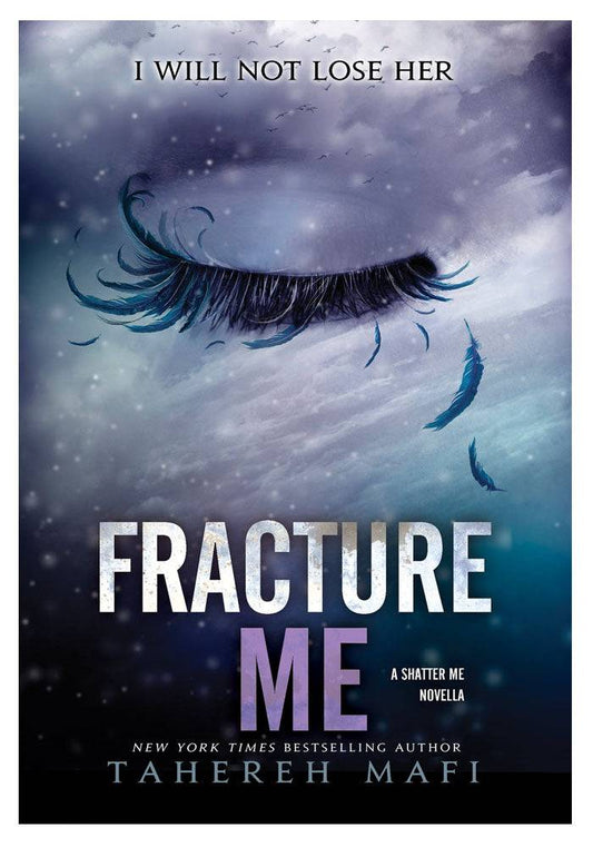 Fracture me