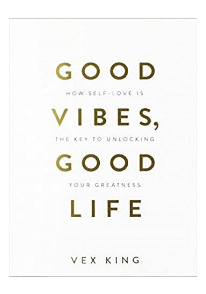 Good Vibes, Good Life