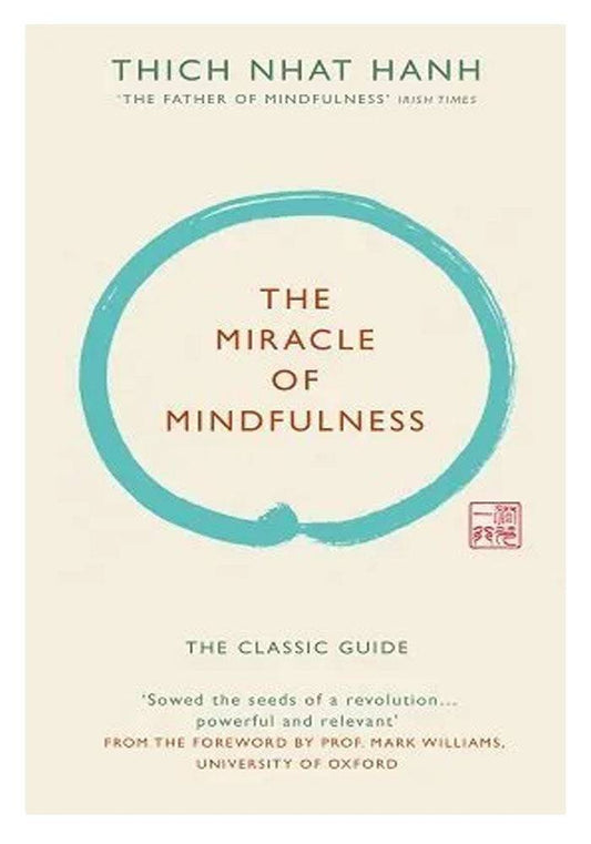 The Miracle of Mindfulness