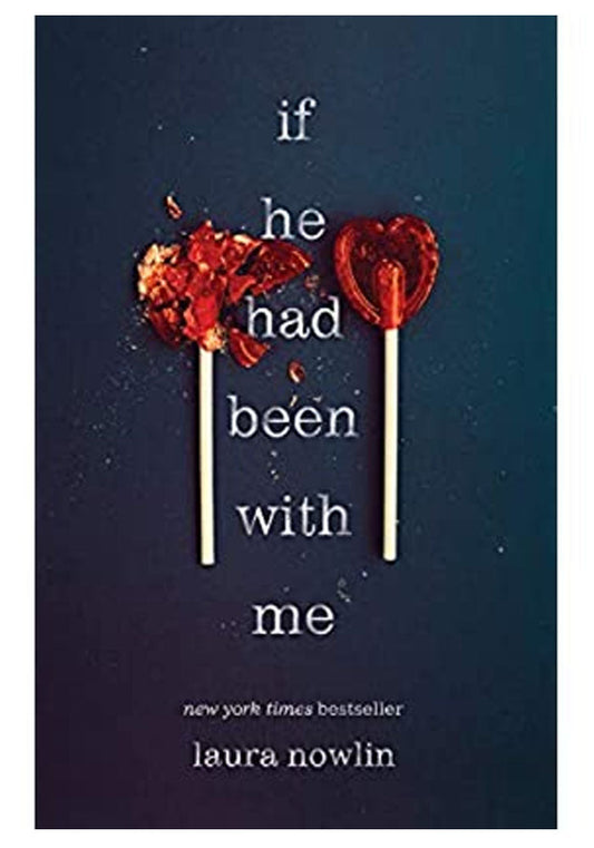 If He Had Been with Me by Laura Nowlin