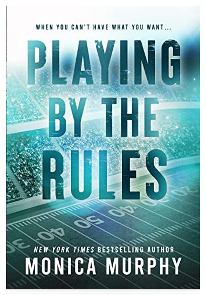 Playing by the Rules by Monica Murphy